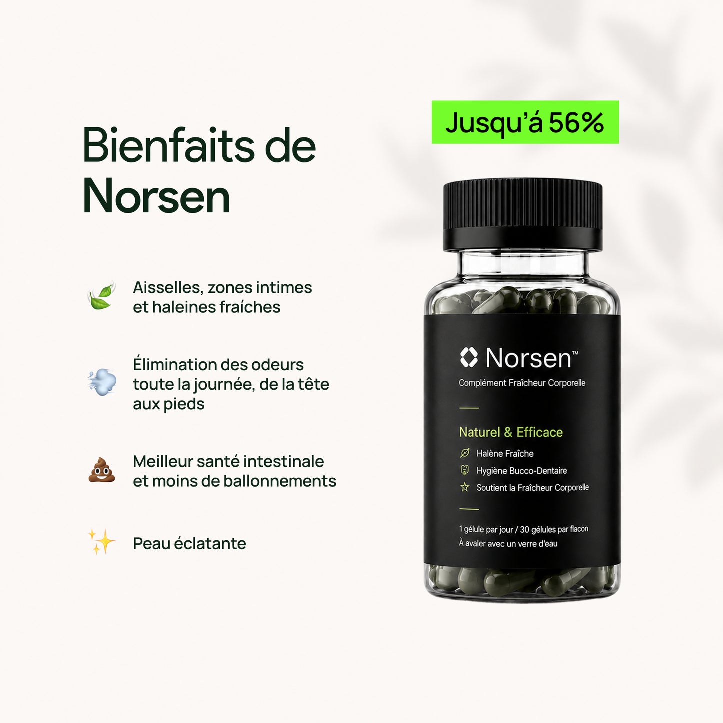 Fini les mauvaises odeurs avec Norsen™. Plus de fraîcheur. Plus de confiance.