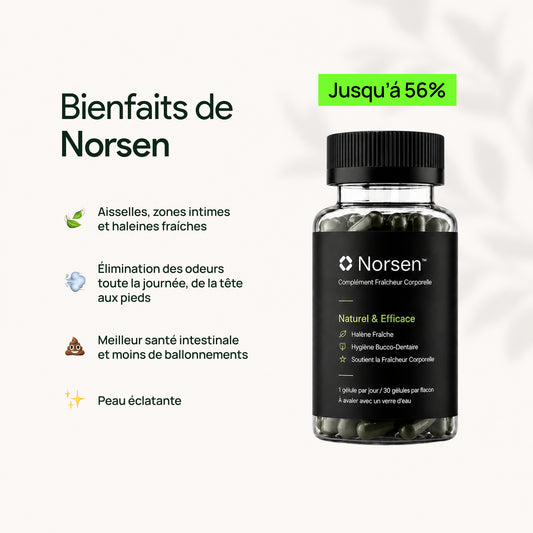 Fini les mauvaises odeurs avec Norsen™. Plus de fraîcheur. Plus de confiance.