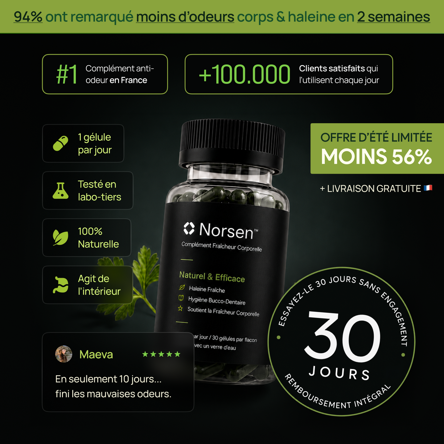 Fini les mauvaises odeurs avec Norsen™. Plus de fraîcheur. Plus de confiance.